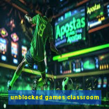 unblocked games classroom